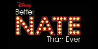 Better Nate Than Ever| キャステル | CASTEL ディズニー情報